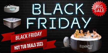 Black Friday Hot Tub Deals 2023 – Hot Tubs For Cyber Monday Sales