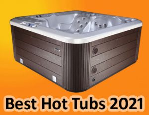 Best Hot Tubs 2021
